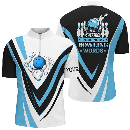 Individuelle Bowling-Quarter-Zip-Shirts für Herren – „I'm not swearing, I'm using my bowling words“ Blaues Bowl-Shirt NQS6631