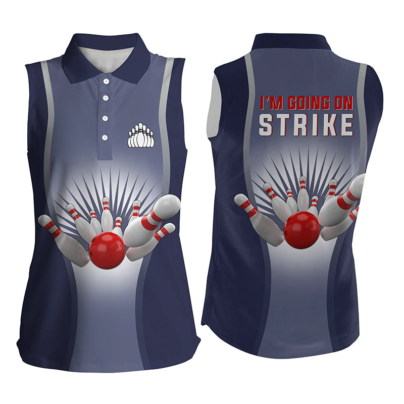 "I'm Going on Strike" ärmellose Polo-Bowlinghemden für Damen, Bowlingtrikots für Damen | Blau NQS4667